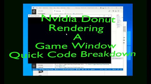 Nvidia Donut - Create a Game Window -- Quick Code Breakdown