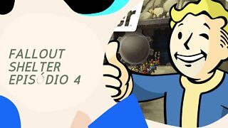 Fallout Shelter episódio 4