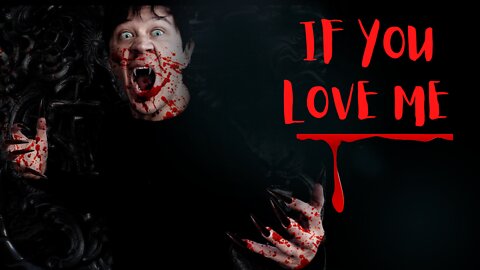 If You Love Me - A Spoken Horror Story