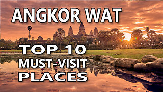 Cambodia's Heart Unleashed: Top 10 Anor Wat Sights