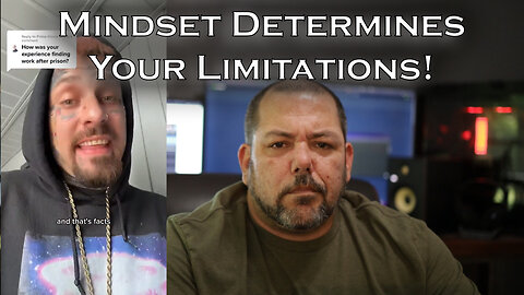 Mindset Determines Your Limitations | Response @berner420 "Was It Hard To Find Work After Prison?"