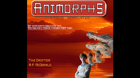 [RUMBLE UPLOAD] Animorphs: 2d20 Years Later (RPG) - Book 3: The Drifter, Pt 1 - "Miss Roboto"