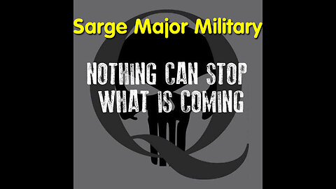 Sarge Q - Nothing Can Stop What Is Coming - 3/29/24..