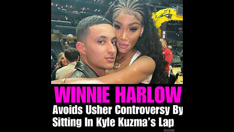 NIMH Ep #582 Winnie Harlow Avoids Usher Controversy By Sitting In Kyle Kuzma’s Lap