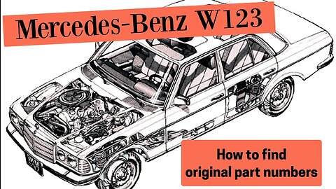 Mercedes Benz W123 - How to find original part number & get best prices tutorial