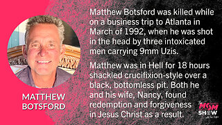 Ep. 167 - From Shackled in Hell to Committing to Christ for Gunshot Survivor Matthew Botsford