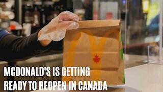McDonald's Is Getting Ready To Reopen In Canada But It Will Look Very Different