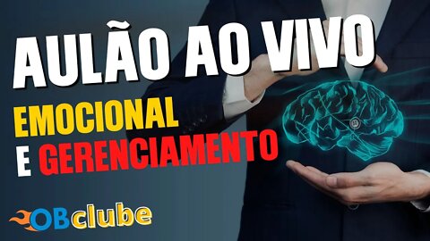 Opções Binárias Ao Vivo - Aulão - Gerenciamento de Banca + Emocional