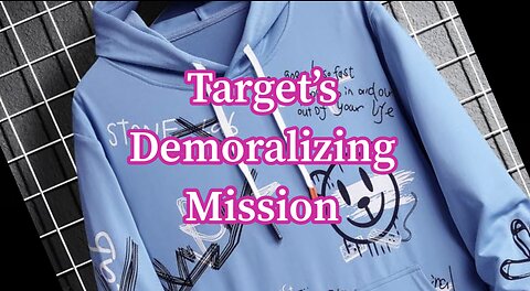 Target’s Demoralizing Mission ￼