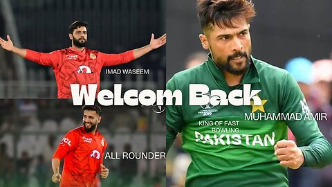 Muhammad Amir & Imad Waseem Back To Pakistan Cricket Team | Muhammad Amir Back , Imad Waseem Back