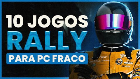 Os 10 melhores JOGOS de Rally para PC FRACO 🚗