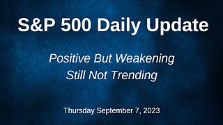 S&P 500 Daily Market Update for Thursday September 7, 2023