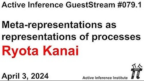 ActInf GuestStream 079.1 ~ Ryota Kanai: "Meta-Representations as Representations of Processes"