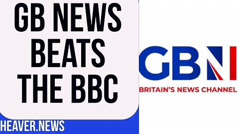 GB News DEFEATING The BBC