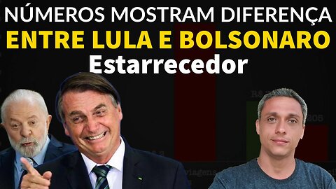 Estarrecedor - Os números mostram a gigantesca diferença entre LULA e Bolsonaro