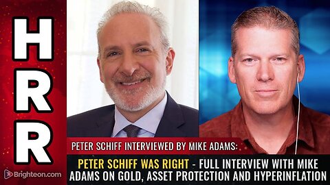 PETER SCHIFF WAS RIGHT - Full interview with Mike Adams on gold, asset protection and hyperinflation