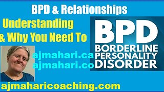 Borderline Personality Relationships - Understanding BPD & Why You Need To