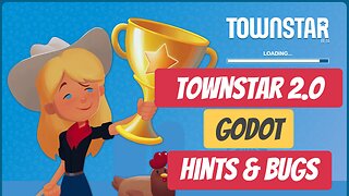 Townstar 2.0 Public Playtest , New Godot Game Engine, Hints & Bugs