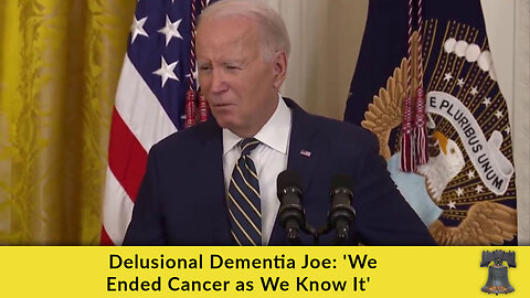 🤡 Delusional Dementia Joe: 'We Ended Cancer as We Know It' 🤡