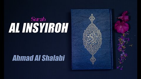94 Surah Al Insyirah By Syeikh Ahmad Al Shalabi