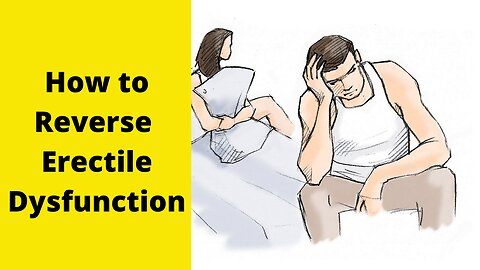 5 Simple Things to Reverse Erectile Dysfunction (ED)