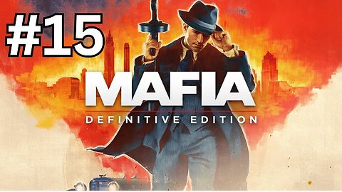 تختيم لعبة Mafia - Definitive Edition أسرار المافيا المذهلة الجزء 15