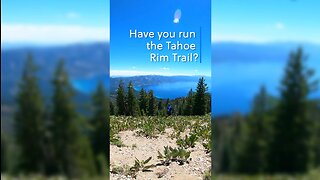 Trail Running on the TAHOE RIM TRAIL near Lake Tahoe, Nevada