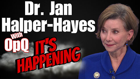 Dr. Jan Halper-Hayes LIVE with OpQ ~ IT'S Happening!