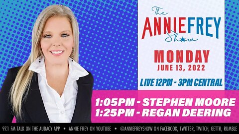 Economic Woes Continue, Primaries, and Looking Ahead • Annie Frey Show 6/12/22
