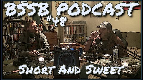 Short And Sweet - BSSB Podcast #48