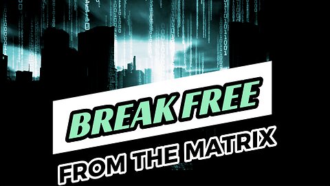 Escaping the Matrix and Breaking Free From the Simulation Documentary