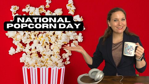 The Holidays Podcast: National Popcorn Day (Ep. 20)