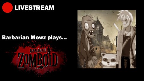 LIVE - Project Zomboid CDDA Stream - Day 0