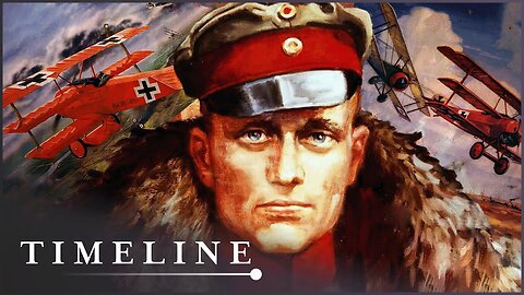 The Red Baron: The Life & Death Of WW1's Legendary Fighter Ace | Baron Von Richthofen | Timeline