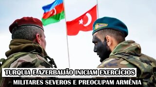Turquia E Azerbaijão Iniciam Exercícios Militares Severos E Preocupam Armênia