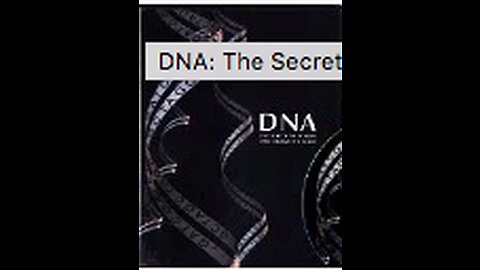 DNA: The Secret of Life