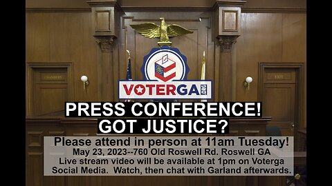 VoterGA Press May 23, 23 Got Justice?