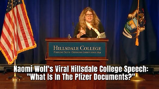 Naomi Wolf's Viral Hillsdale College Speech: "What Is In The Pfizer Documents?"