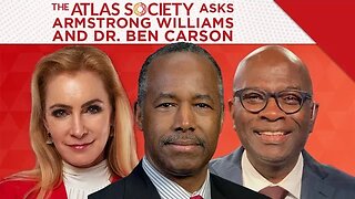 Crisis in the Classroom: The Atlas Society Asks Armstrong Williams & Dr. Ben Carson