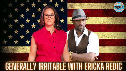 Generally Irritable with Ericka Redic Live sponsored!