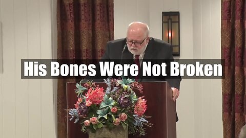 His Bones Were Not Broken