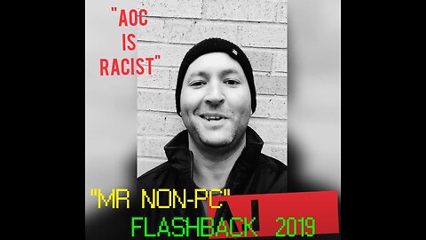 MR. NON-PC - AOC Is A Racist