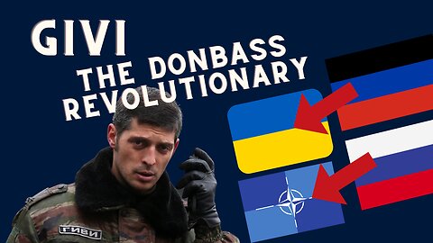 Givi, the man who stood up to the Ukrainian Regime