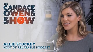 The Candace Owens Show Episode 8: Allie Stuckey