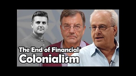 The End of Financial Colonialism | Richard D. Wolff and Michael Hudson