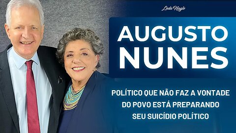 Augusto Nunes : político que não faz a vontade do povo está preparando seu suicídio político.