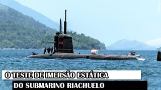 O Teste De Imersão Estática Do Submarino Riachuelo