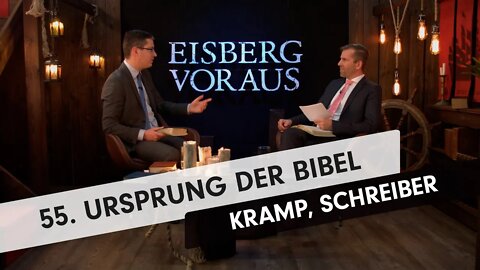 55. Ursprung der Bibel # Ronny Schreiber, Christopher Kramp # Eisberg voraus