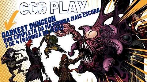 CCG Play: Concluindo A Masmorra Mais Escura Parte 3 de 4 (Barriga da Fera)