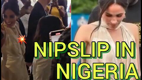 Meghan Markle EXPOSES her BOOBS in Nigeria